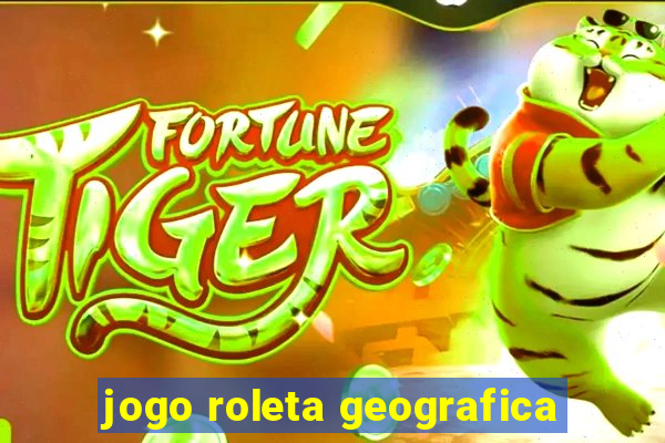 jogo roleta geografica